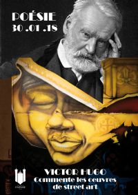 Victor Hugo et le Street Art. Le mardi 30 janvier 2018 à LYON. Rhone.  19H00
